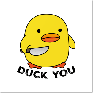 Duck You Posters and Art